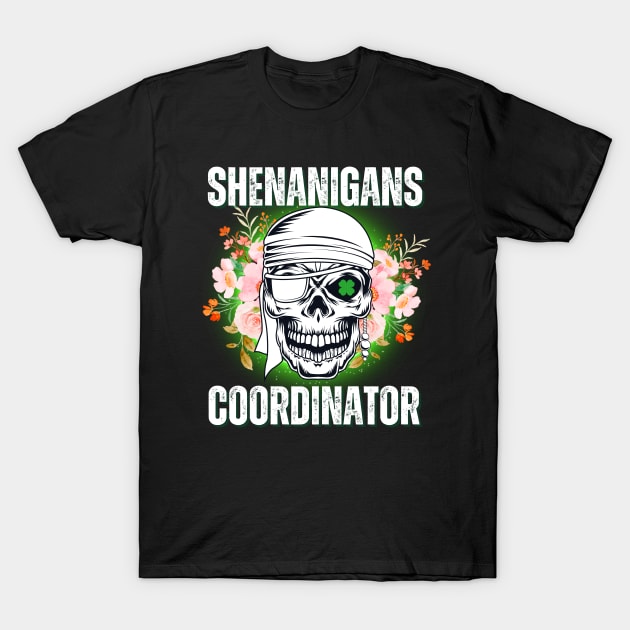 Pirate With Flowers - Shenanigans Coordinator T-Shirt by theworthyquote